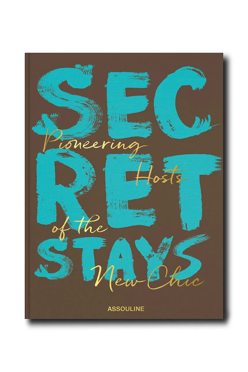 Assouline  fotokniha Secret Stays, Pioneering host of the New Chic, Melinda Stevens
