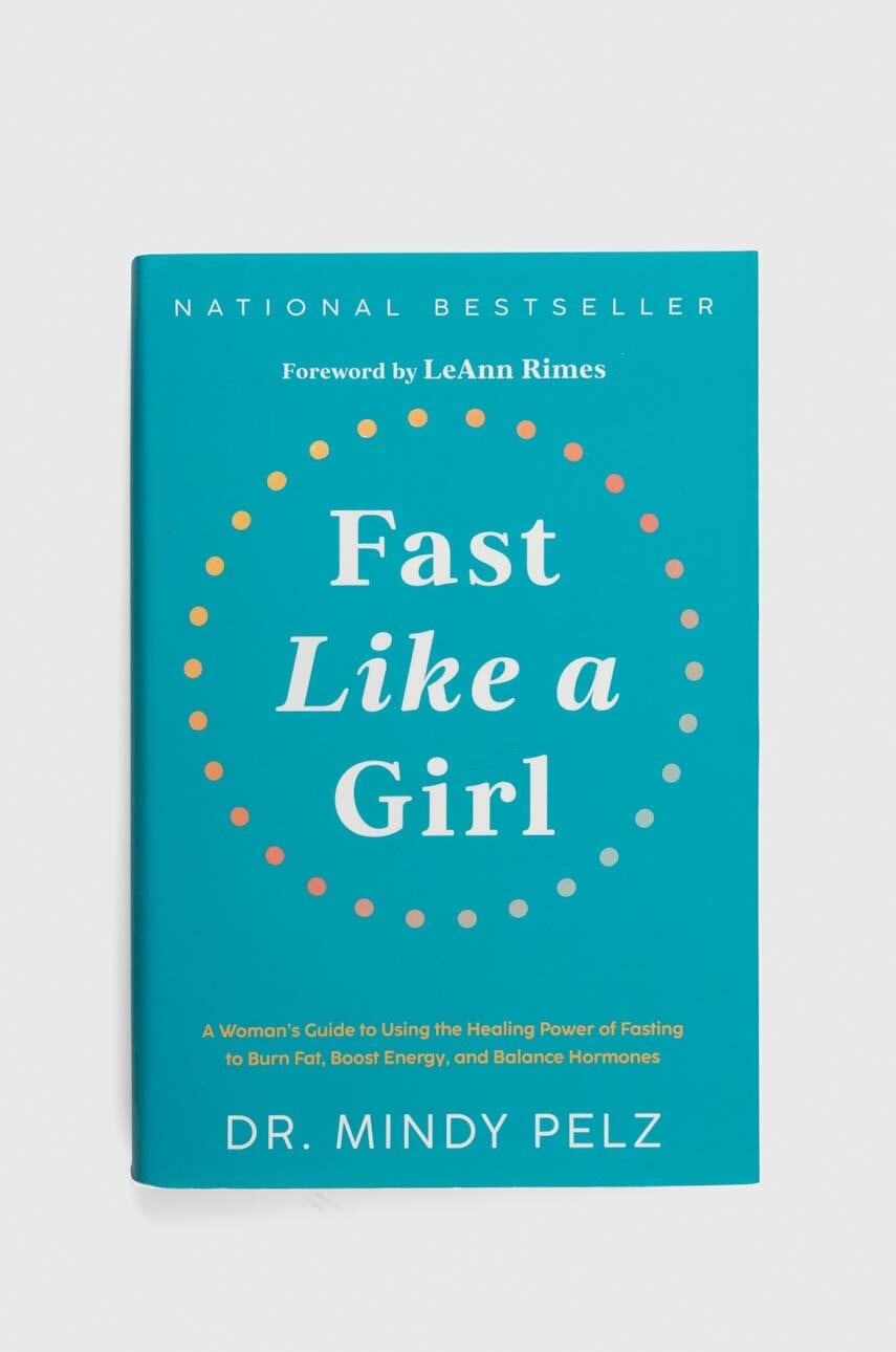 Hay House Inc  Album  Fast Like a Girl, Dr. Mindy Pelz