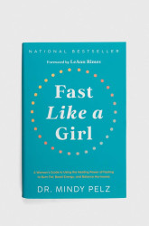 Hay House Inc  Album  Fast Like a Girl, Dr. Mindy Pelz