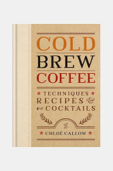 Inne Kniha home & lifestyle Cold Brew Coffee by Chloe Callow, English