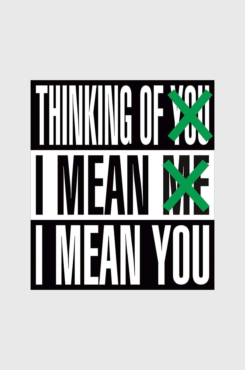 Inne Knížka Thinking of You, I Mean Me. I Mean You, Barbara Kruger