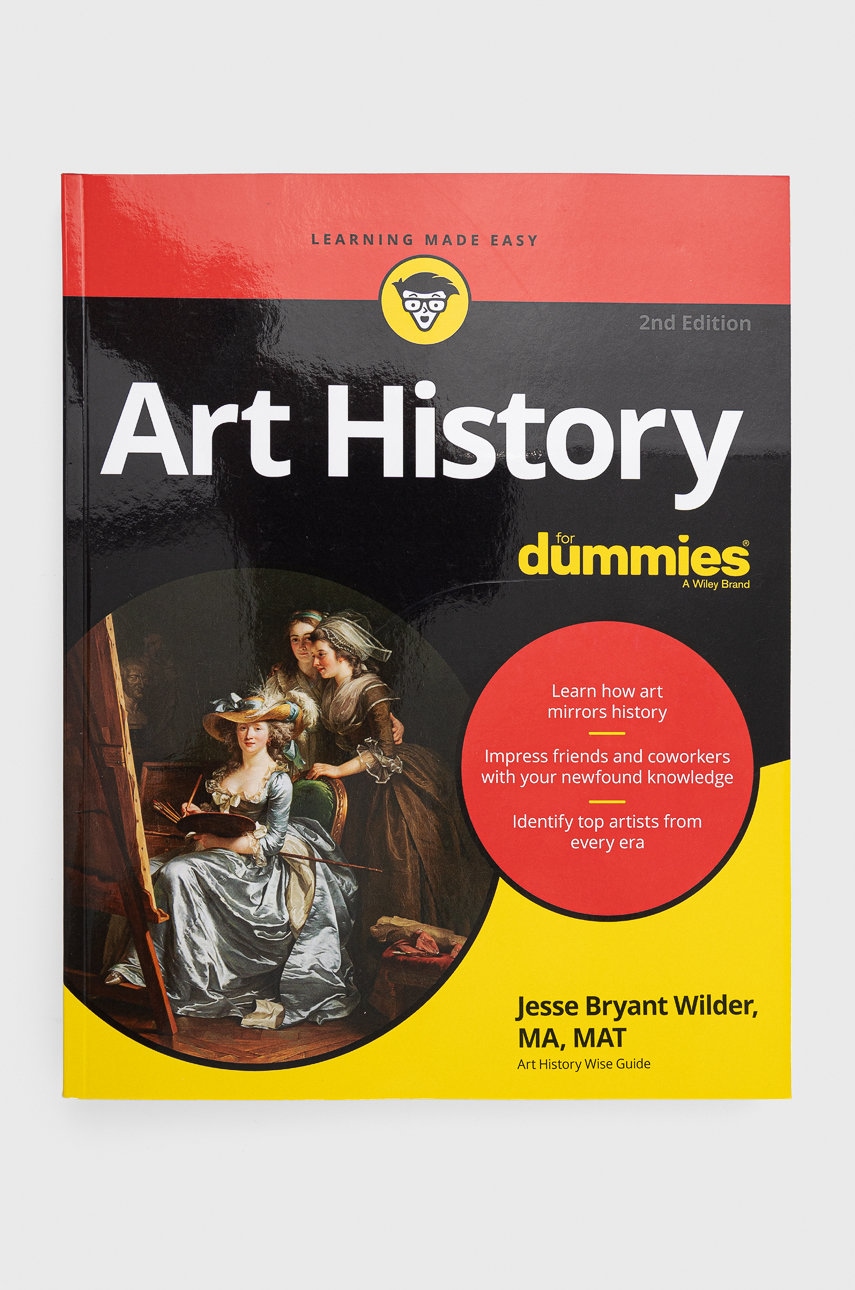 John Wiley & Sons Inc  Knížka  Art History For Dummies, 2nd Edition, J Wilder