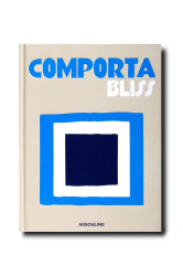 Kniha Assouline Comporta Bliss by Carlos Souza and Charlene Shorto de Ganay, English