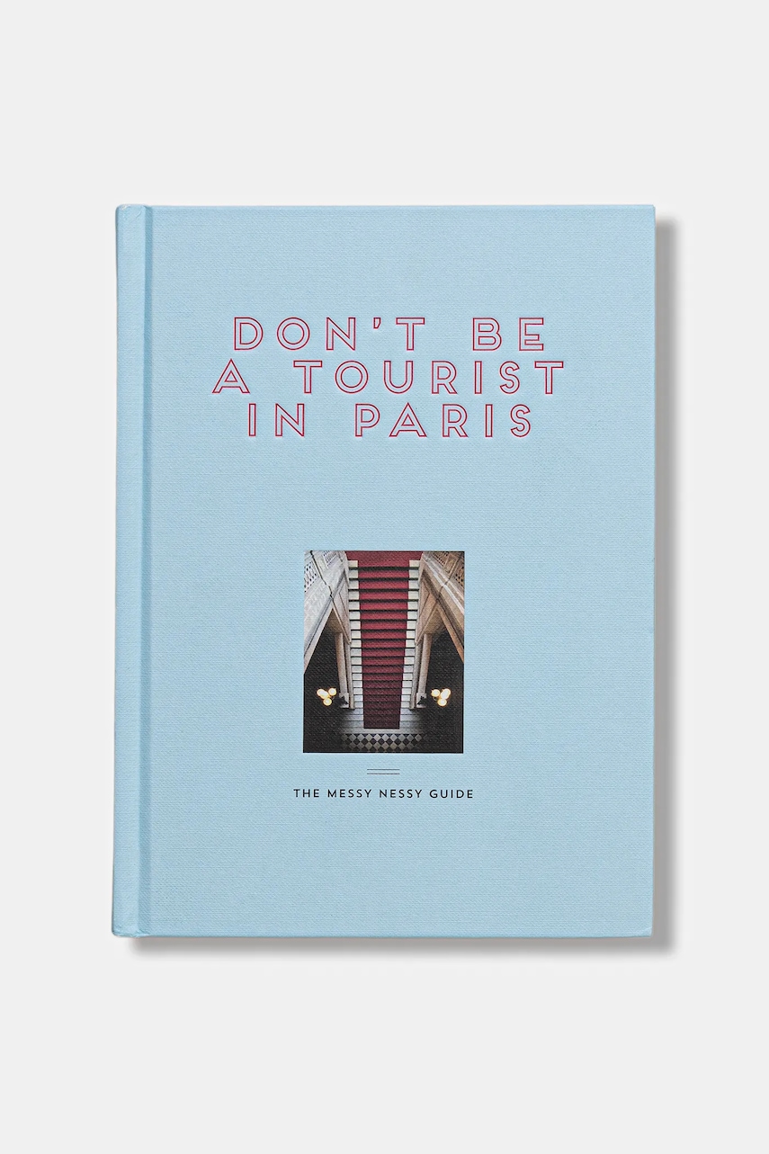 Kniha home & lifestyle Don't be a Tourist in Paris by Grall Vanessa, English