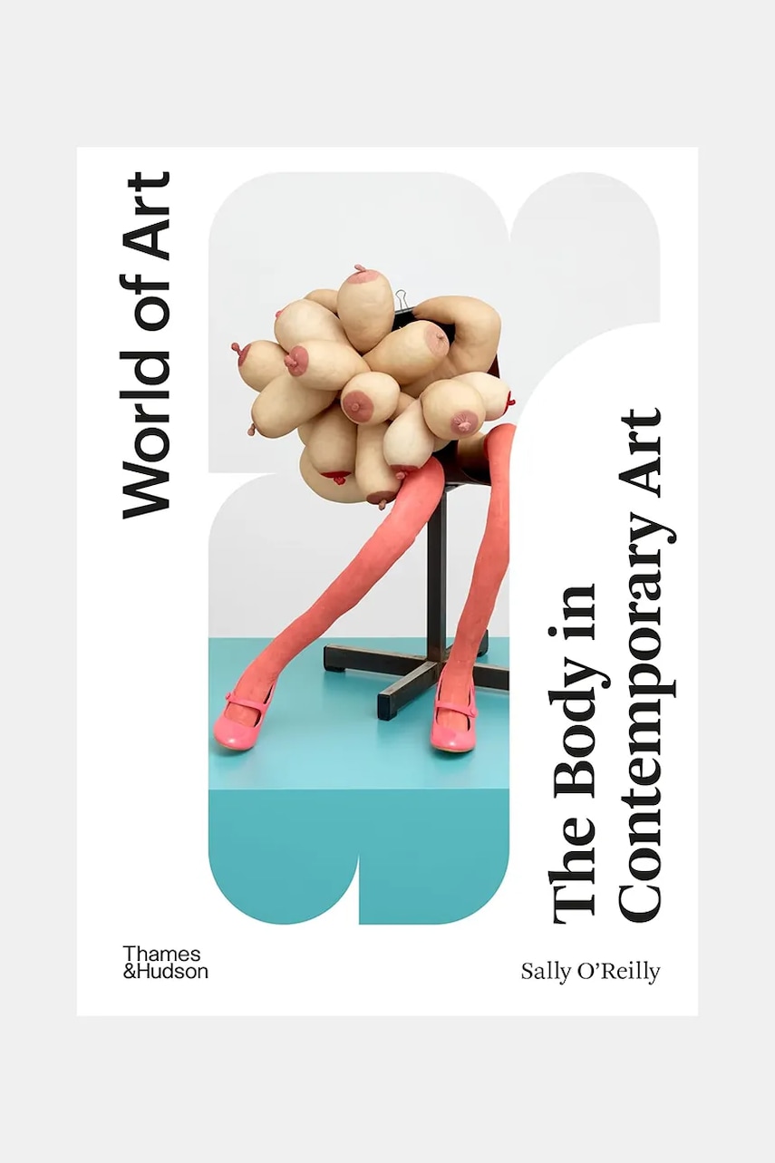 Kniha home & lifestyle The Body in Contemporary Art by Sally O'Reilly, English