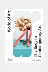 Kniha home & lifestyle The Body in Contemporary Art by Sally O'Reilly, English