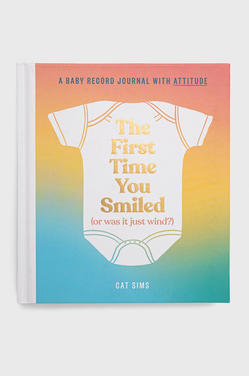 Knížka HarperCollins Publishers The First Time You Smiled (or Was It Just Wind?), Cat Sims