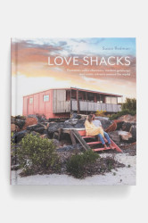 Knížka home & lifestyle Love Shacks by Susan Redman, English