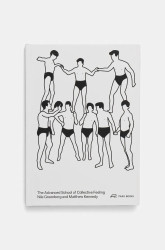 Knížka home & lifestyle The Advanced School of Collective Feeling by Greenberg Nile and Kennedy Matthew, English