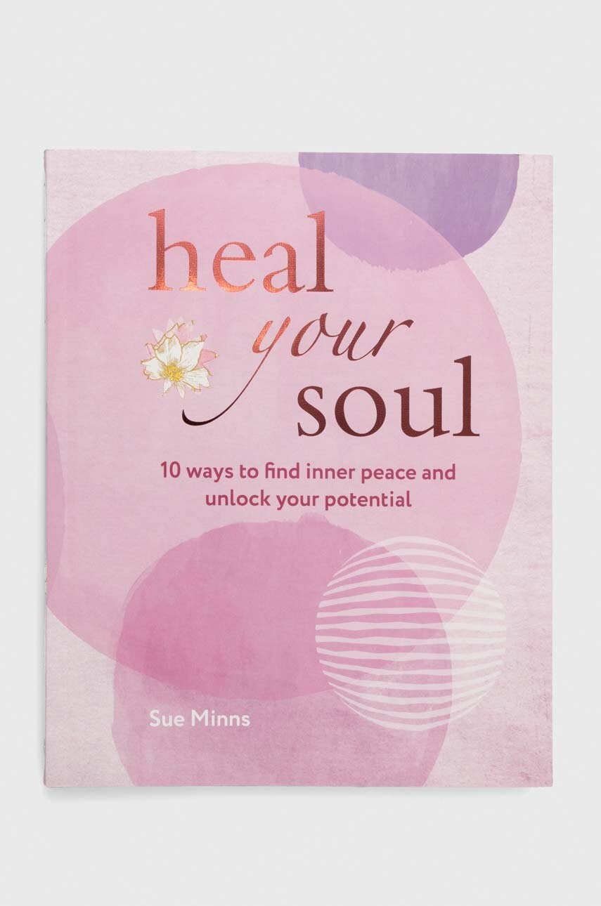Ryland, Peters & Small Ltd  Album  Heal Your Soul, Sue Minns