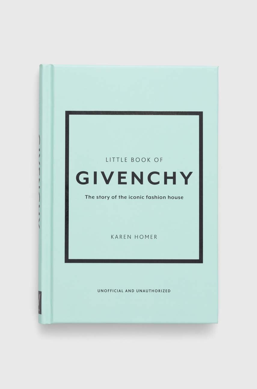 Welbeck Publishing Group  Knížka  Little Book of Givenchy, Karen Homer